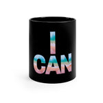 11oz Mug - I CAN