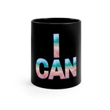 11oz Mug - I CAN