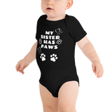 My Sister Has Paws | Infant Body Suit