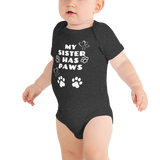 My Sister Has Paws | Infant Body Suit