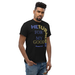 he turned it for my good t-shirt unisex