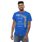 he turned it for my good t-shirt unisex