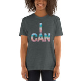 I Can T-Shirt (Unisex)