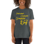 Daughter of the king t-shirt